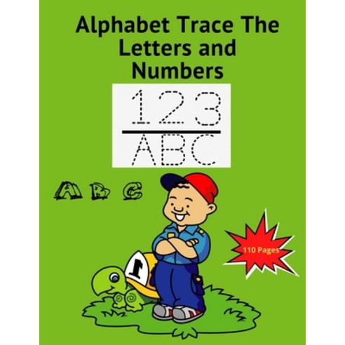 (영문도서) Alphabet Trace The Letters and Numbers: Alphabet Handwriting Practice workbook for kids Age 3... Paperback, Independently Published, English, 9798460349487