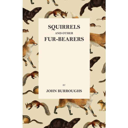 (영문도서) Squirrels and Other Fur-Bearers Paperback, Thousand Fields, English, 9781444639018