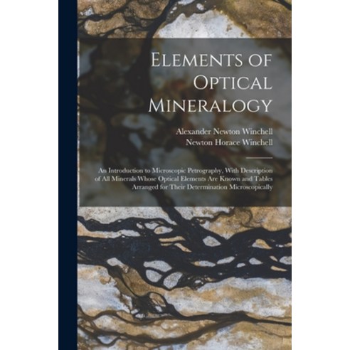 (영문도서) Elements of Optical Mineralogy: An Introduction to Microscopic Petrography With Description ... Paperback, Legare Street Press, English, 9781015715622
