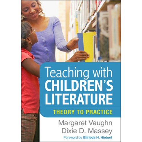 Teaching with Children''s Literature: Theory to Practice Paperback, Guilford Publications, English, 9781462547227