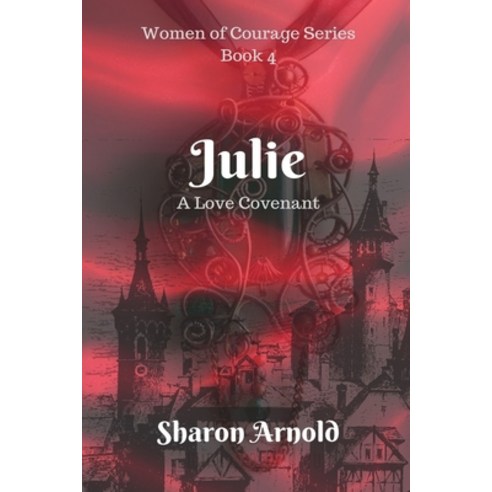 Julie: A Love Covenant Paperback, Independently Published, English, 9798594279728