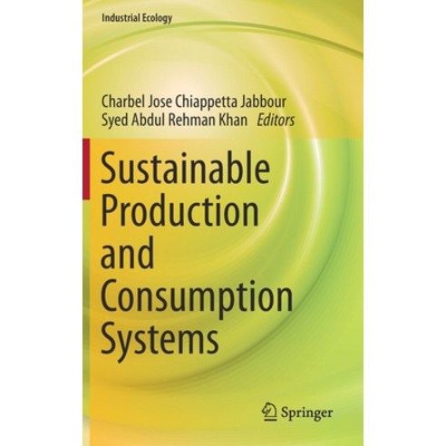 (영문도서) Sustainable Production and Consumption Systems Hardcover, Springer, English, 9789811647598