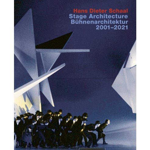 (영문도서) Hans Dieter Schaal. Stage Architecture 2001-2021: With an Introduction by Wolfgang Willaschek Hardcover, Axel Menges, English, 9783869050300