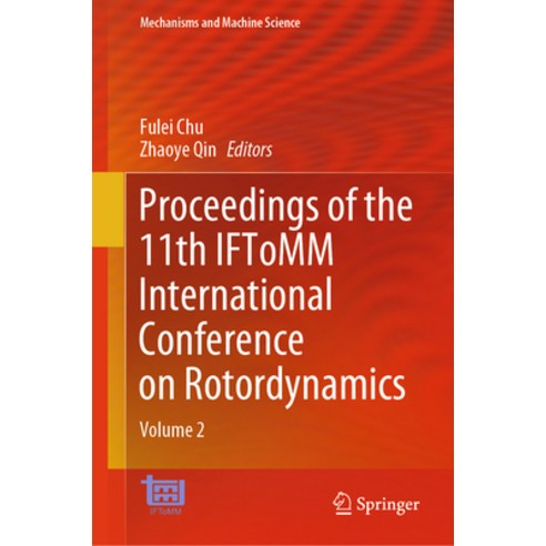 (영문도서) Proceedings of the 11th Iftomm International Conference on Rotordynamics: Volume 2 Hardcover, Springer, English, 9783031404580