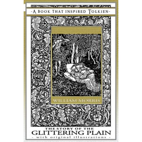 The Story of the Glittering Plain - A Book That Inspired Tolkien: With Original Illustrations Paperback, Quillpen Pty Ltd T/A Leaves..., English, 9781925110067