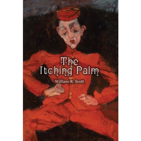 (영문도서) The Itching Palm: A Study of the Habit of Tipping in America Hardcover, Spradabach Publishing, English, 9781909606456