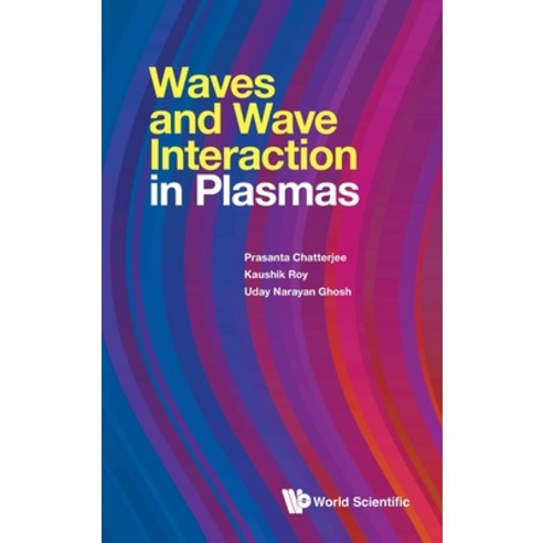 (영문도서) Waves and Wave Interaction in Plasmas Hardcover, World Scientific Publishing..., English, 9789811265334