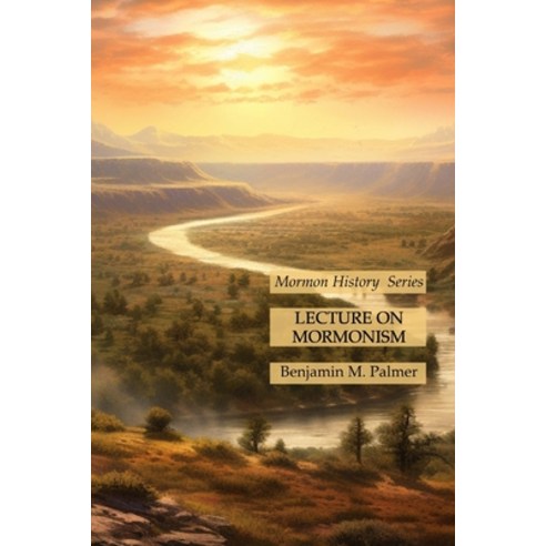 (영문도서) Lecture on Mormonism: Mormon History Series Paperback, Lamp of Trismegistus, English, 9781631186370