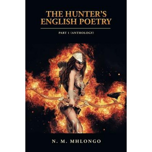 (영문도서) The Hunter''S English Poetry: Part 1 (Anthology) Paperback, Partridge Publishing Singapore, 9781543746099