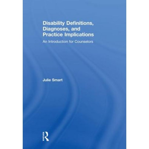 (영문도서) Disability Definitions Diagnoses and Practice Implications: An Introduction for Counselors Hardcover, Routledge, English, 9781138244689