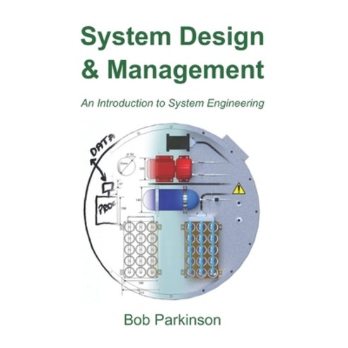 System Design & Management: An Introduction to System Engineering Paperback, Independently Published