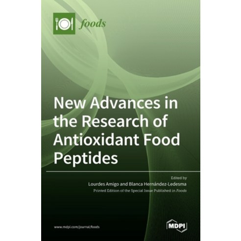 (영문도서) New Advances in the Research of Antioxidant Food Peptides Hardcover, Mdpi AG, English, 9783036525204