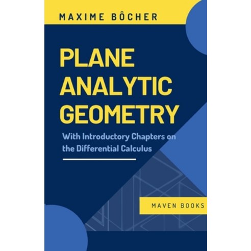 (영문도서) Plane Analytic Geometry Paperback, Mjp Publishers, English, 9789355270085