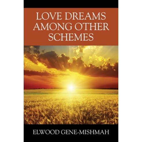 (영문도서) Love Dreams Among Other Schemes Paperback, Outskirts Press, English, 9781977258014