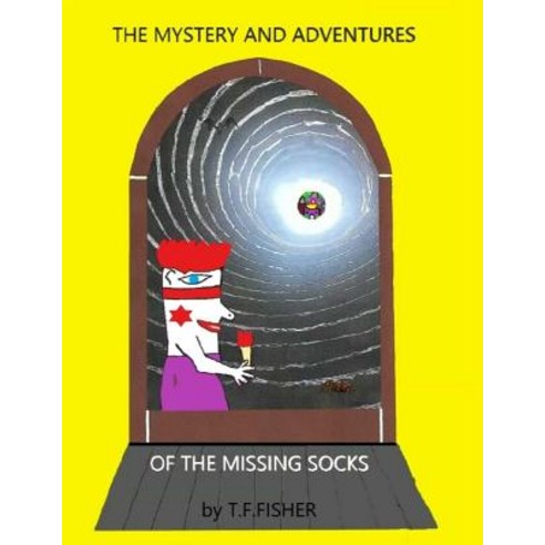 (영문도서) The Mystery and Adventures of The Missing Socks Paperback, Independently Published, English, 9781520982625