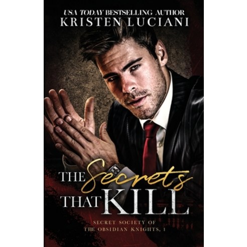 (영문도서) The Secrets That Kill: A Dark Billionaire Enemies To Lovers Romance Paperback, Independently Published, English, 9798878895651