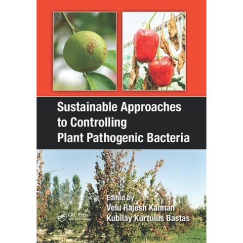 Sustainable Approaches to Controlling Plant Pathogenic Bacteria Paperback, CRC Press