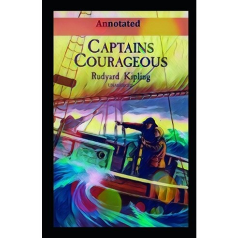 Captains Courageous Annotated Paperback, Independently Published, English, 9798706829964