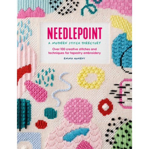 (영문도서) Needlepoint: A Modern Stitch Directory: Over 100 Creative Stitches and Techniques for Tapestr... Paperback, David & Charles, English, 9781446309131