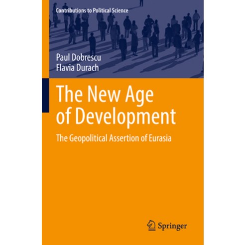 (영문도서) The New Age of Development: The Geopolitical Assertion of Eurasia Paperback, Springer, English, 9783031056666
