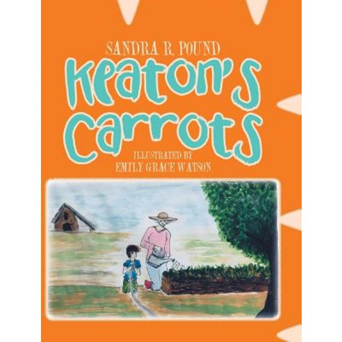 (영문도서) Keaton''s Carrots Hardcover, Covenant Books, English, 9781644718636