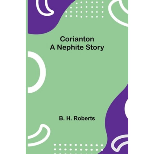 (영문도서) Corianton; A Nephite Story Paperback, Alpha Edition, English, 9789356012172