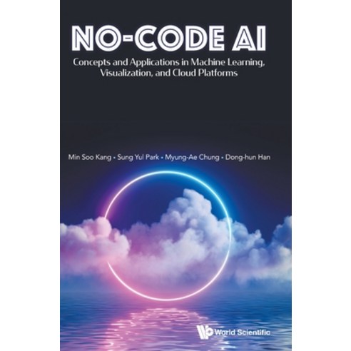 (영문도서) No-Code AI Hardcover, World Scientific Publishing..., English, 9789811293887