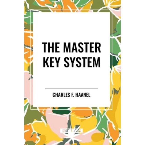(영문도서) The Master Key System Paperback, Start Classics, English, 9798880917914