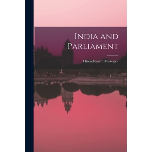 (영문도서) India and Parliament Paperback, Hassell Street Press, English, 9781015275782