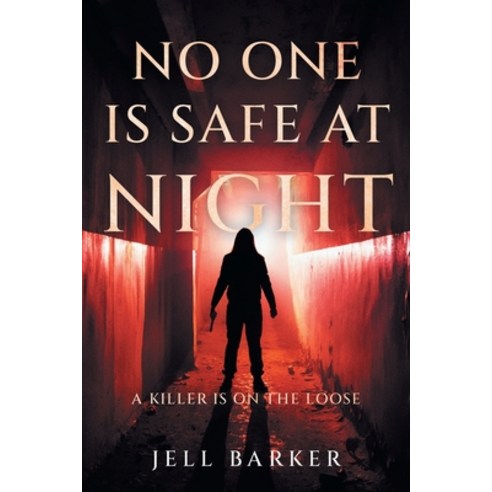 (영문도서) No One is Safe at Night: A Killer is on the Loose Paperback, Prime Seven Media, English, 9781963050721