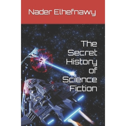 (영문도서) The Secret History of Science Fiction Paperback, Independently Published, English, 9798795346014