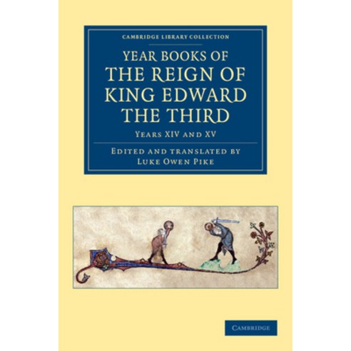 (영문도서) Year Books of the Reign of King Edward the Third Paperback, Cambridge University Press, English, 9781108047937