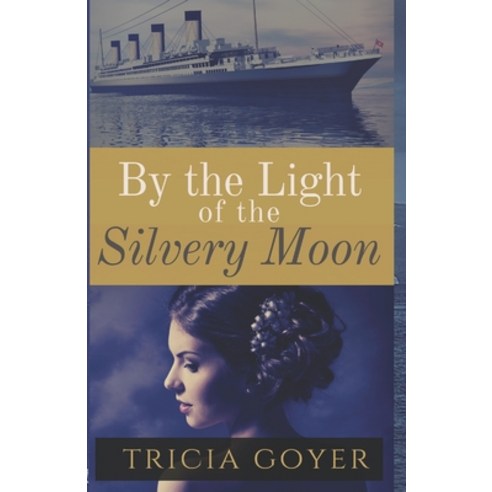 By The Light of the Silvery Moon Paperback, Independently Published