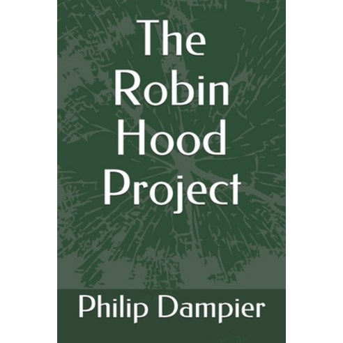 (영문도서) The Robin Hood Project Paperback, Independently Published, English, 9781674832357