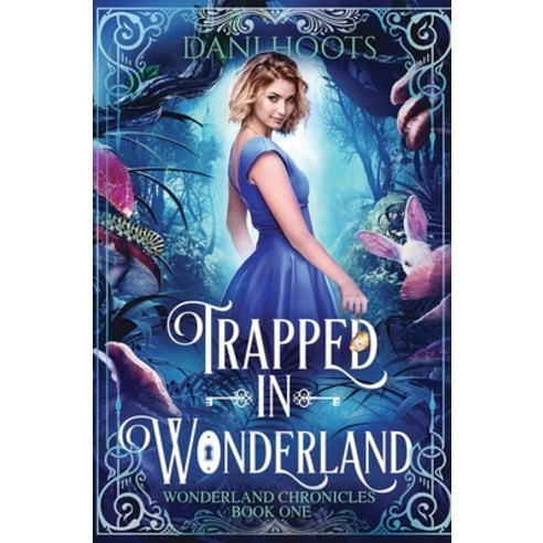 (영문도서) Trapped in Wonderland Hardcover, Foxtales Press, English, 9781942023906
