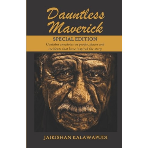 Dauntless Maverick - Special Edition: Contains anecdotes on people places and incidents that have i... Paperback, Independently Published, English, 9798742083146