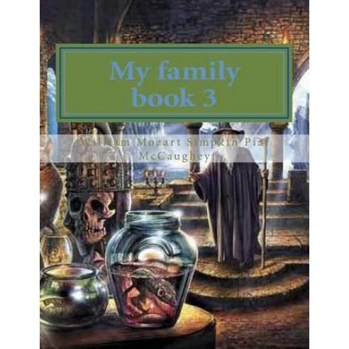 (영문도서) My family book 3: My masterpiece book 3 Paperback, Createspace Independent Pub..., English, 9781720457817