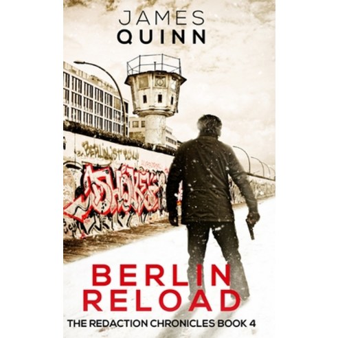 Berlin Reload (The Redaction Chronicles Book 4) Hardcover, Blurb, English, 9781034532668