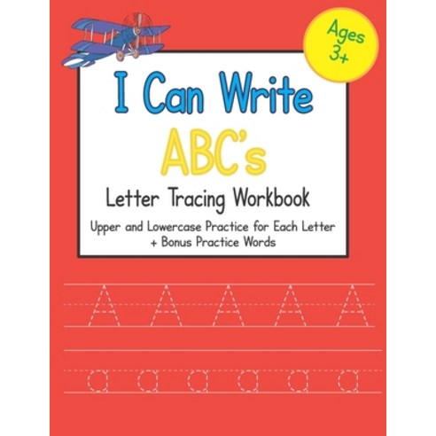 I Can Write ABC''s Letter Tracing Workbook: Upper and Lowercase Practice for Each Letter of the Alphabet Paperback, Independently Published, English, 9781688283831