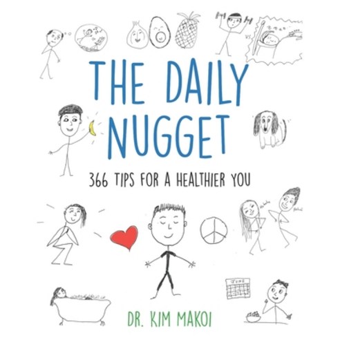 (영문도서) The Daily Nugget: 366 Tips for a Healthier You Paperback, Independently Published, English, 9798860337213