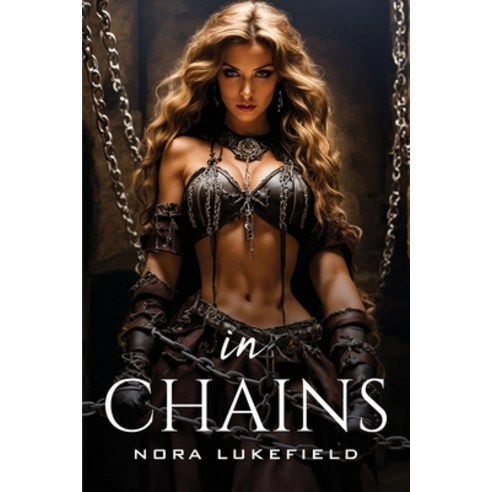 (영문도서) In Chains Paperback, Nora Lukefield, English, 9789173047197
