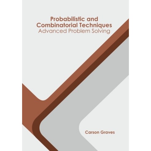 (영문도서) Probabilistic and Combinatorial Techniques: Advanced Problem Solving Hardcover, States Academic Press, English, 9781639894444