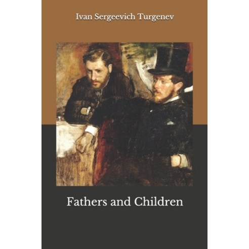Fathers and Children Paperback, Independently Published
