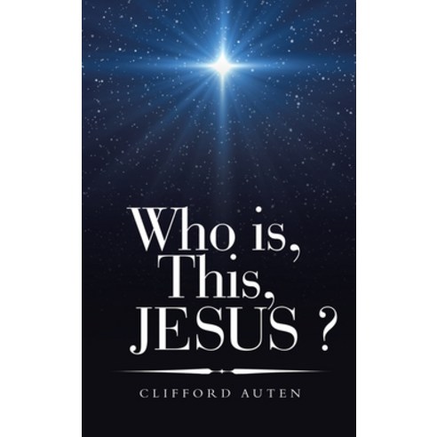 (영문도서) Who Is This Jesus Hardcover, WestBow Press, English, 9781664280304