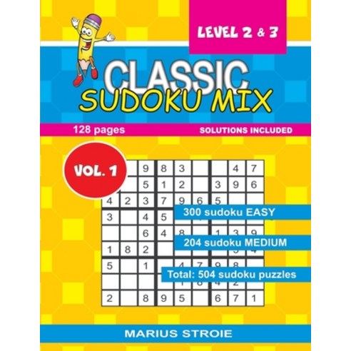 Classic Sudoku Mix- level 2 & 3 vol.1: sudoku 9 x 9 Paperback, Independently Published, English, 9798613883479
