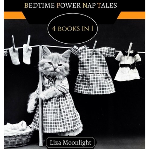 Bedtime Power Nap Tales: 4 Books In 1 Hardcover, Creative Arts Management Ou, English, 9789916651124
