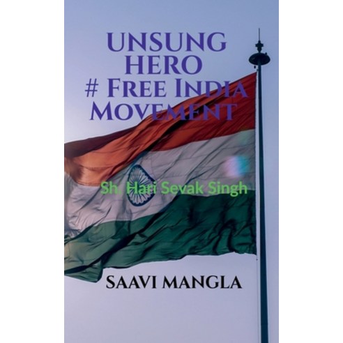 (영문도서) Unsung Hero# Free India Movement Paperback, Notion Press, English, 9798887335698