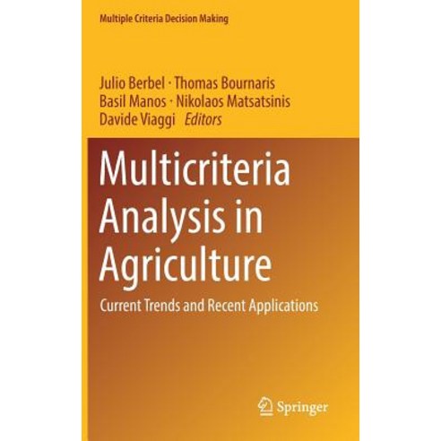 (영문도서) Multicriteria Analysis in Agriculture: Current Trends and Recent Applications Hardcover, Springer, English, 9783319769288