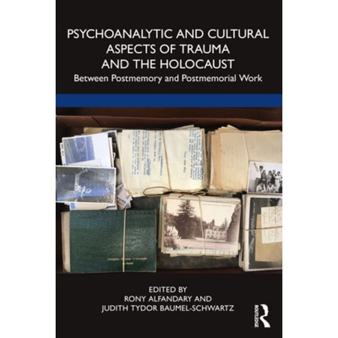 (영문도서) Psychoanalytic and Cultural Aspects of Trauma and the Holocaust: Between Postmemory and Postm... Paperback, Routledge, English, 9781032228891