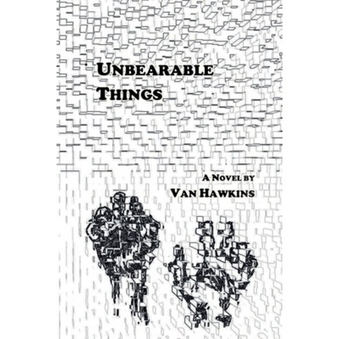 (영문도서) Unbearable Things Paperback, Writers Bloc, English, 9780986399251